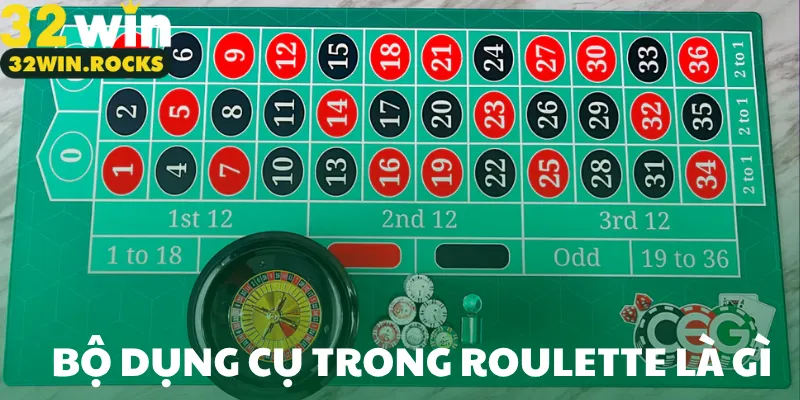 Bộ dụng cụ trong roulette là gì