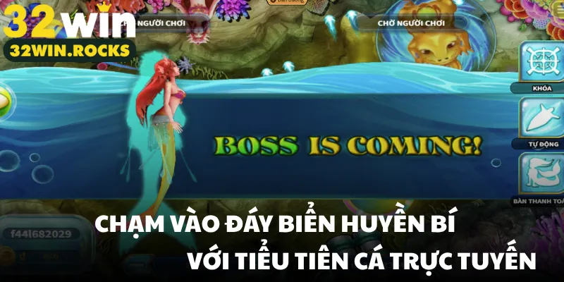 Chạm vào đáy biển huyền bí với tiểu tiên cá trực tuyến