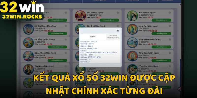 Kết quả xổ số 32win được cập nhật chính xác từng đài