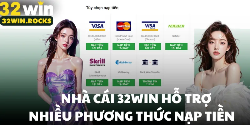 Nhà cái 32win hỗ trơ nhiều phương thức nạp tiền