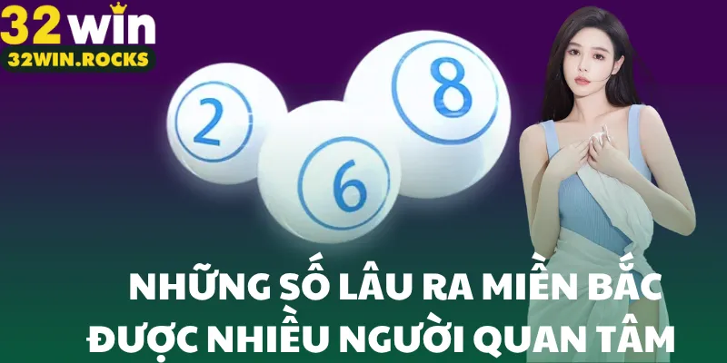 Những số lâu ra miền Bắc được nhiều người quan tâm