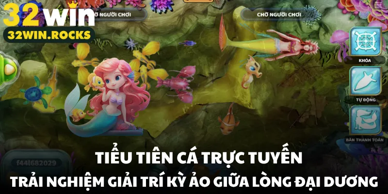tiểu tiên cá trực tuyến